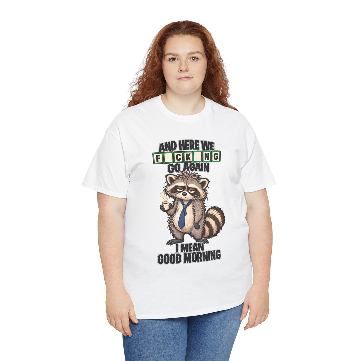 Grumpy Raccoon 'And Here We F*cking Go Again' T-Shirt | Morning Coffee Tee