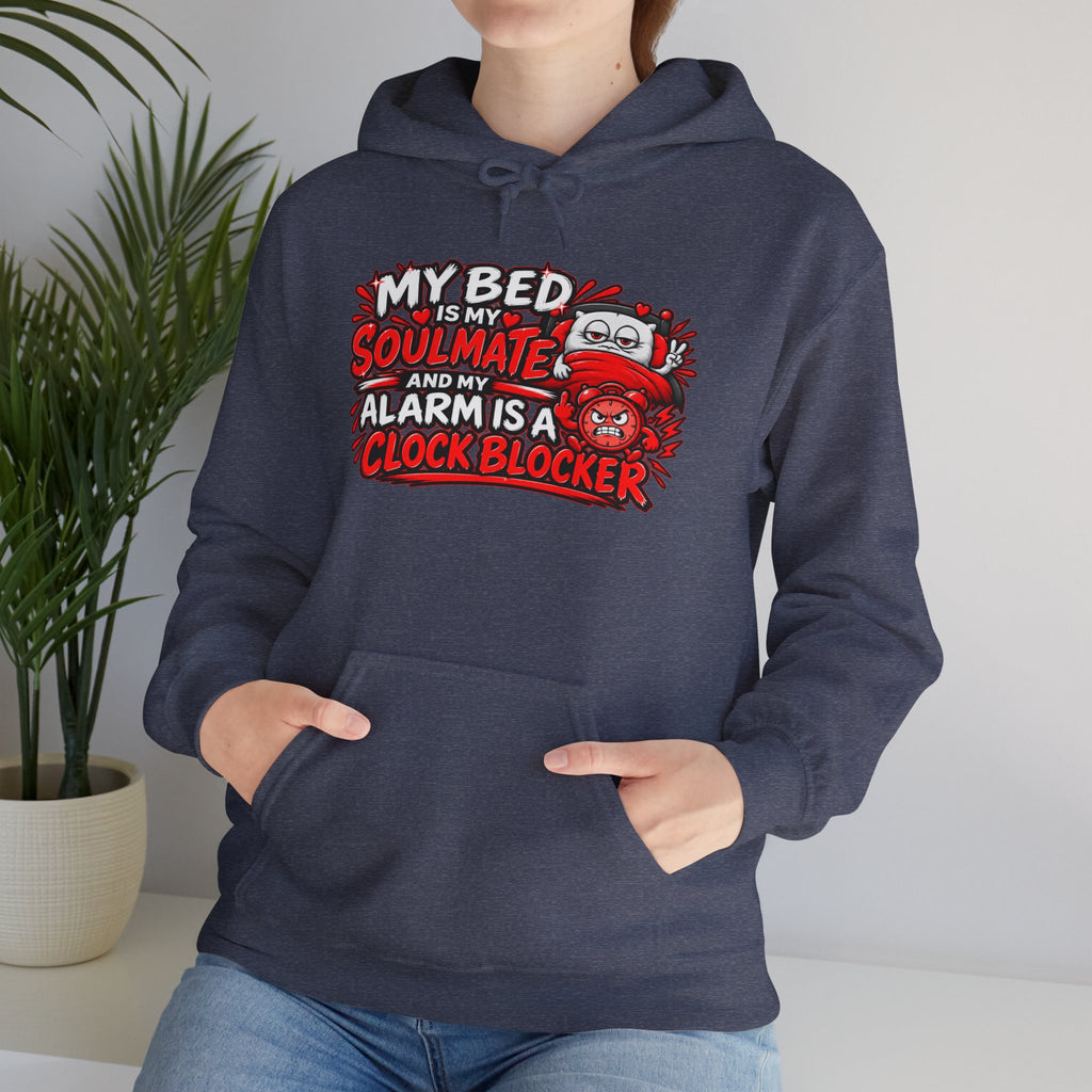 My Bed Is My Soulmate Alarm Is A Clock-Blocker Hoodie | Funny Hoodie