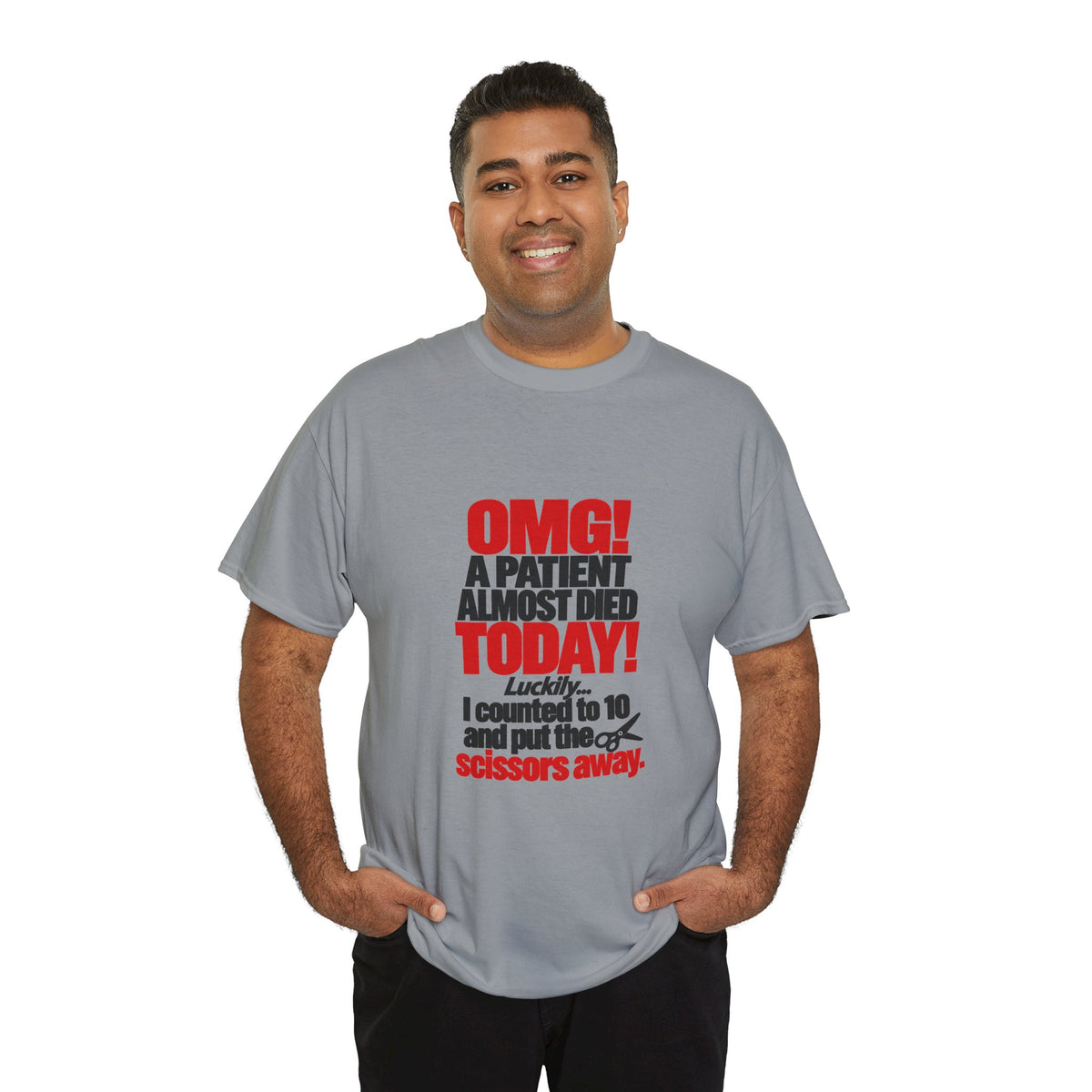 OMG A Patient Almost Died Today T-Shirt | Funny Medical/Nurse/Dentist Tee
