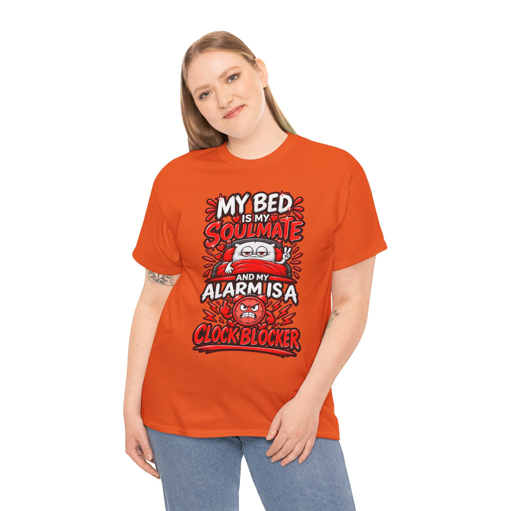 My Bed Is My Soulmate and My Alarm Is a Clock Blocker T-Shirt | Funny Sleep Tee