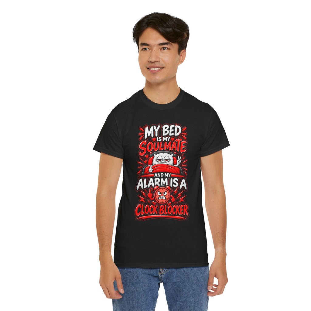 My Bed Is My Soulmate and My Alarm Is a Clock Blocker T-Shirt | Funny Sleep Tee