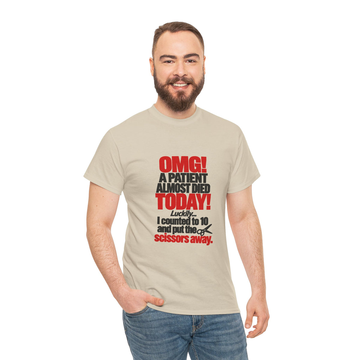 OMG A Patient Almost Died Today T-Shirt | Funny Medical/Nurse/Dentist Tee