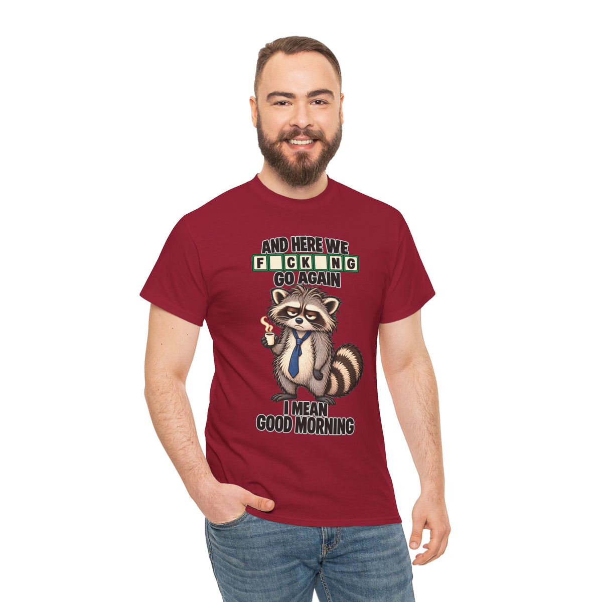 Grumpy Raccoon 'And Here We F*cking Go Again' T-Shirt | Morning Coffee Tee