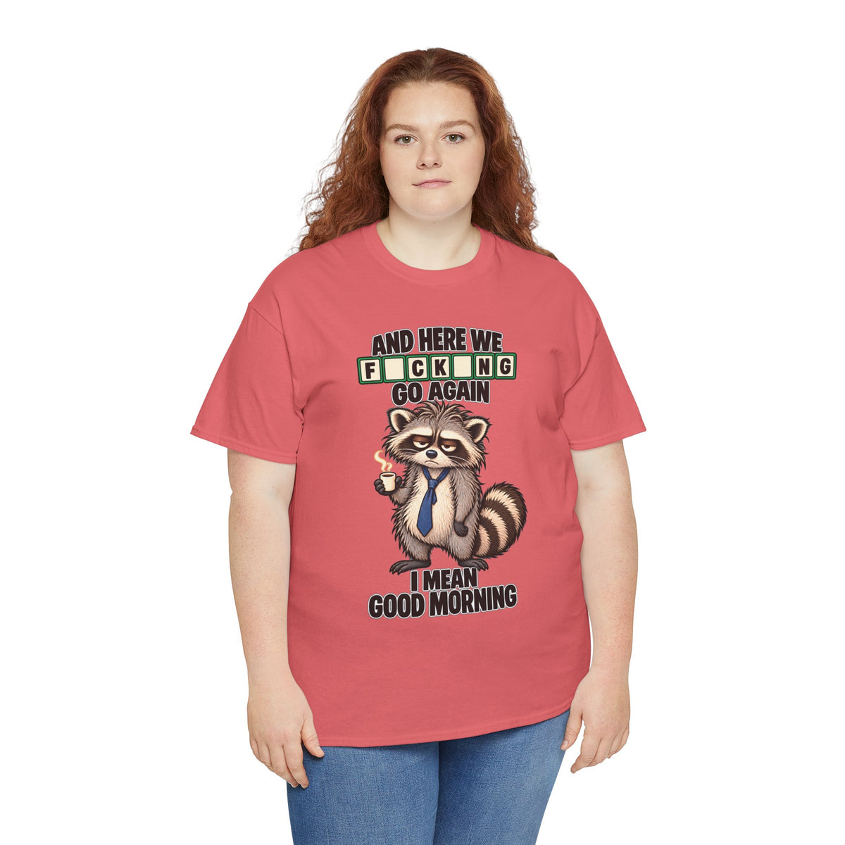 Grumpy Raccoon 'And Here We F*cking Go Again' T-Shirt | Morning Coffee Tee