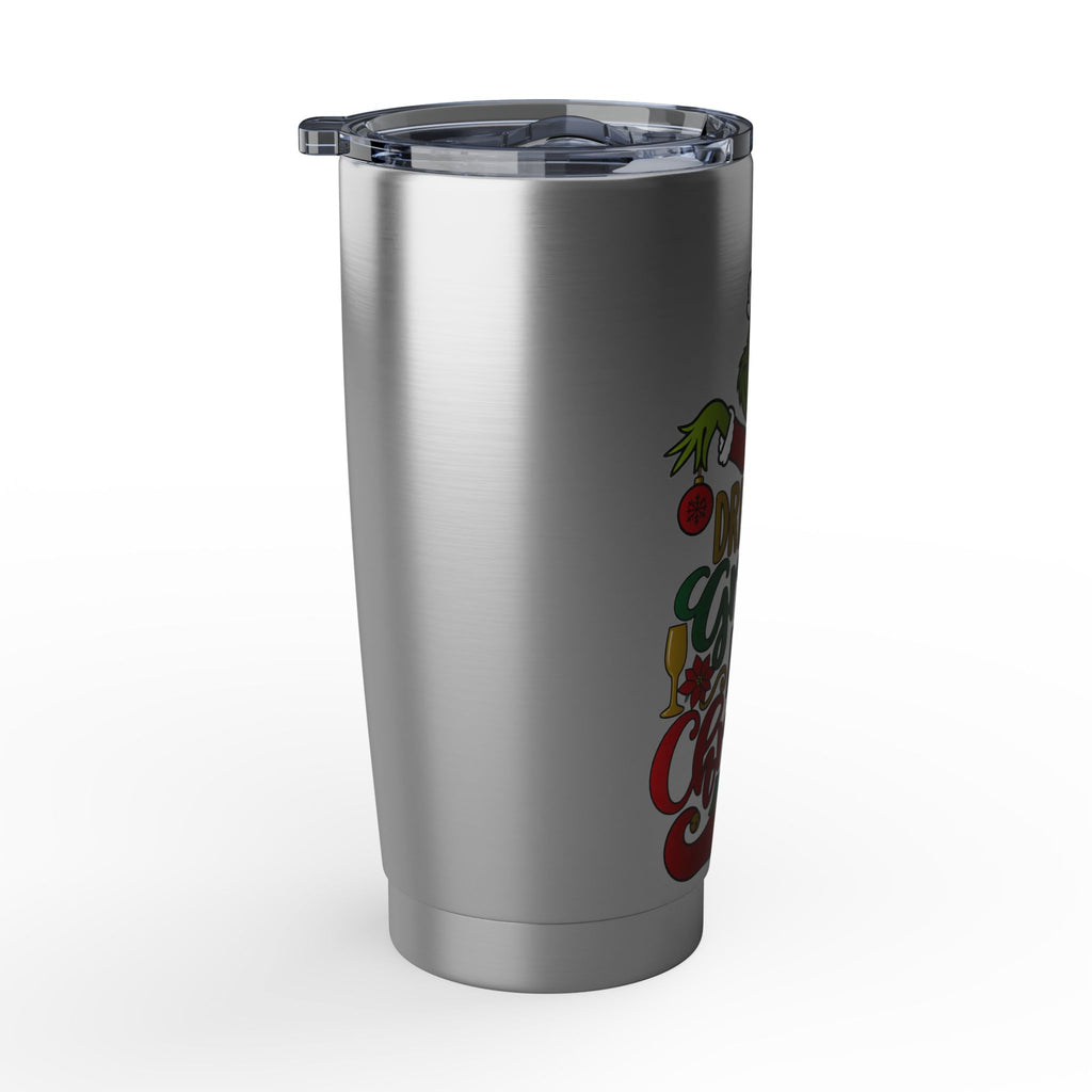 Christmas Grinch 20oz Tumbler — "Drink Up Grinches, It's Christmas"